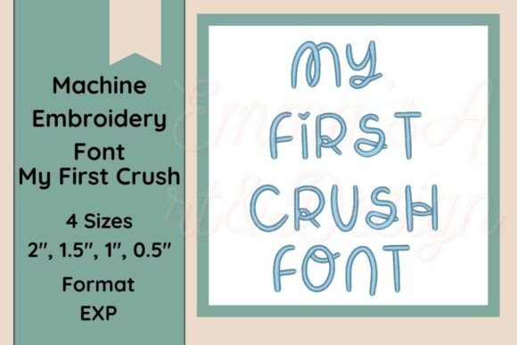 My First Crush EXP Embroidery Font Review