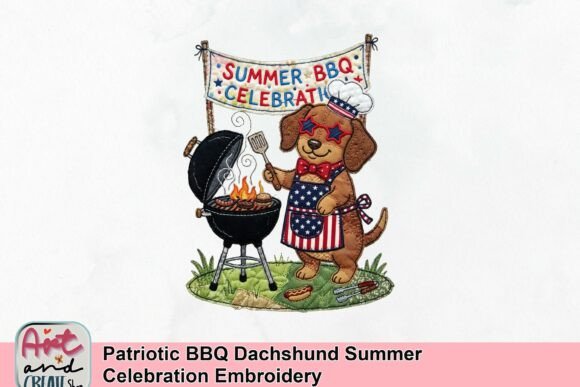 Patriotic BBQ Dachshund Summer Celebration Embroidery Review